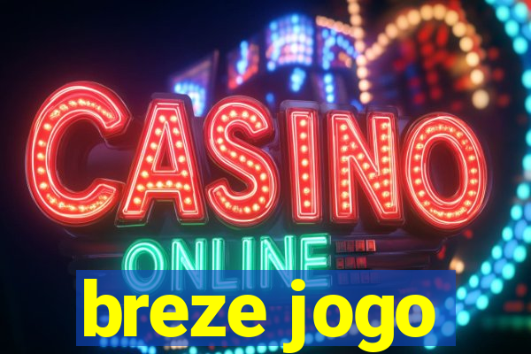 breze jogo